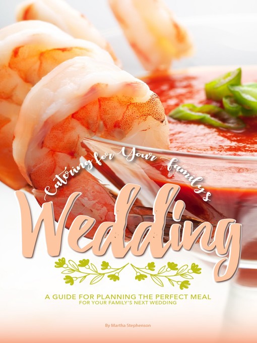 Title details for Catering for Your Family's Wedding by Martha Stephenson - Available